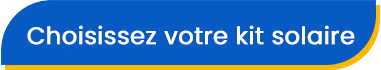 Choisissez votre kit solaire